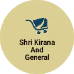 Business logo of Shri kirana and general stores