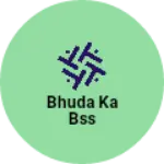 Business logo of Bhuda ka bss