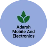 Business logo of Adarsh mobile and electronics