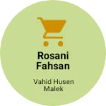Business logo of Rosani fahsan