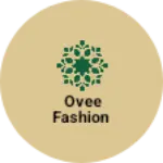 Business logo of Ovee fashion
