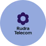 Business logo of Rudra telecom