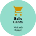 Business logo of Ballu Gents palace and vastralay