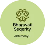 Business logo of Bhagwati seqerity system