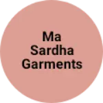 Business logo of Ma sardha Garments faison stor