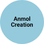 Business logo of Anmol Creation