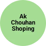 Business logo of Ak chouhan shoping mall