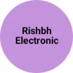 Business logo of Rishbh electronic