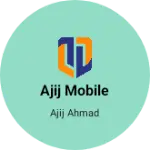 Business logo of Ajij mobile