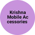 Business logo of Krishna Mobile Accessories