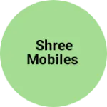 Business logo of Shree Mobiles