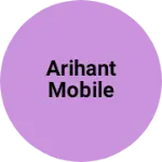 Business logo of Arihant mobile