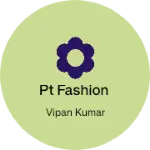 Business logo of PT fashion
