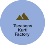 Business logo of 7seasons kurti factory