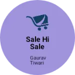 Business logo of Sale hi sale