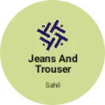 Business logo of Jeans and trouser