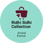 Business logo of Ridhi sidhi collection