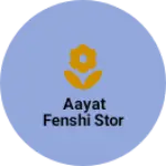 Business logo of Aayat fenshi stor