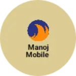 Business logo of Manoj mobile