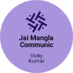 Business logo of Jai mangla communication