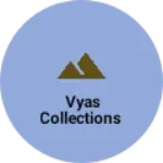 Business logo of VYAS COLLECTIONS