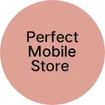 Business logo of Perfect mobile store