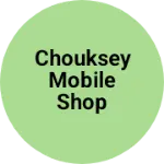 Business logo of Chouksey mobile shop