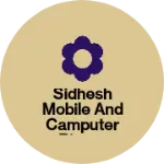 Business logo of Sidhesh Mobile and camputer Ripear