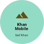 Business logo of KHAN MOBILE ACCESSORIES 