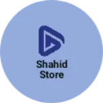 Business logo of Shahid store