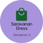 Business logo of Saravanan Dress