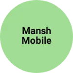 Business logo of Mansh mobile