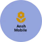 Business logo of ANSH MOBILE