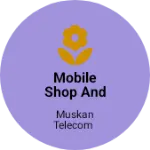 Business logo of Mobile Shop And Electronic