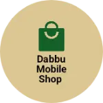 Business logo of Dabbu mobile shop