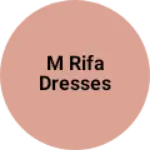 Business logo of M Rifa Dresses