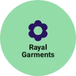 Business logo of Rayal garments