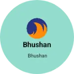 Business logo of Bhushan