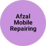Business logo of Afzal mobile Repairing cantar