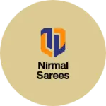 Business logo of NIRMAL SAREES