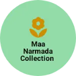 Business logo of Maa Narmada collection