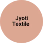 Business logo of Jyoti Textile