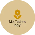 Business logo of M.k technology