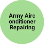Business logo of Army airconditioner repairing centre