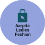 Business logo of Aarpita ledies feshion