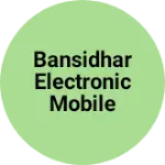 Business logo of Bansidhar Electronic mobile