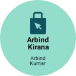 Business logo of Arbind kirana store