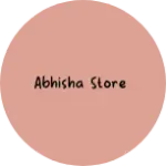 Business logo of ABHISHA STORE