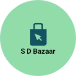 Business logo of S d bazaar