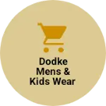 Business logo of Dodke Mens & kids wear